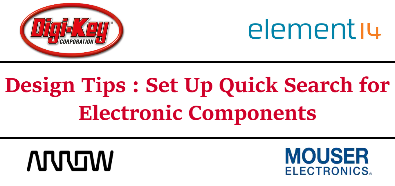 Read more about the article Design Tips: Setup Quick Search for Electronics Components